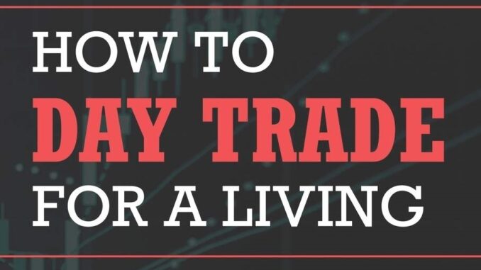 How to Day Trade for a Living