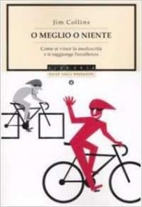 O meglio o niente. Come si vince la mediocrità e si raggiunge l’eccellenza